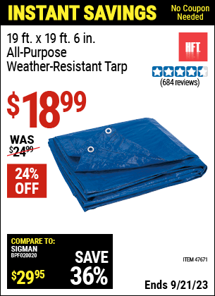 Buy the HFT 19 ft. x 19 ft. 6 in. Blue All Purpose/Weather Resistant Tarp (Item 47671) for $18.99, valid through 9/21/2023.
