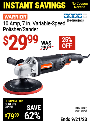 Buy the WARRIOR Corded 7 in. 10 Amp Variable Speed Polisher/Sander (Item 57384/64807) for $29.99, valid through 9/21/2023.