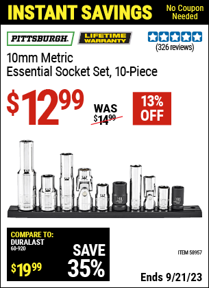 Buy the PITTSBURGH 10mm Metric Essential Socket Set (Item 58957) for $12.99, valid through 9/21/2023.