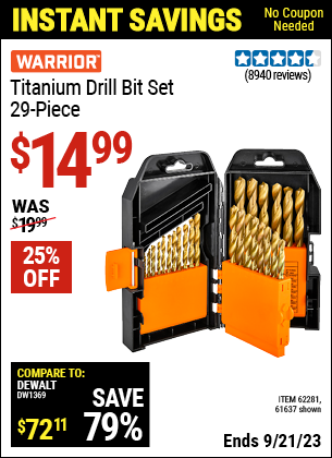 Buy the WARRIOR Titanium Drill Bit Set 29 Pc (Item 61637/62281) for $14.99, valid through 9/21/2023.