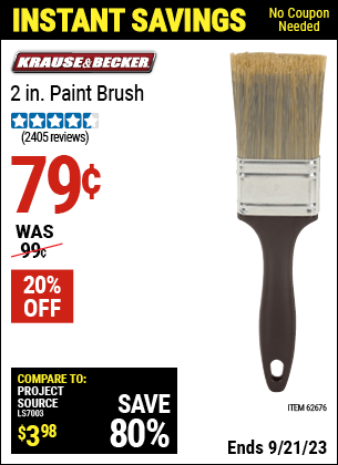 Buy the KRAUSE & BECKER 2 in. Professional Paint Brush (Item 62676) for $0.79, valid through 9/21/2023.