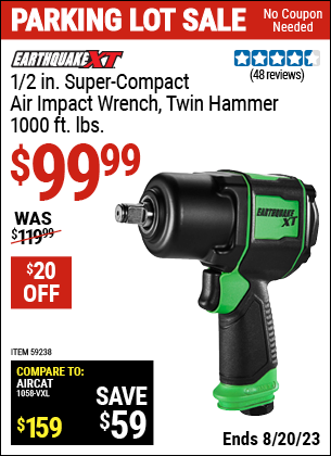 Buy the EARTHQUAKE XT 1/2 in. Super Compact Air Impact Wrench (Item 59238) for $99.99, valid through 8/20/2023.