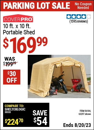 Buy the COVERPRO 10 ft. X 10 ft. Portable Shed (Item 63297/56184) for $169.99, valid through 8/20/2023.
