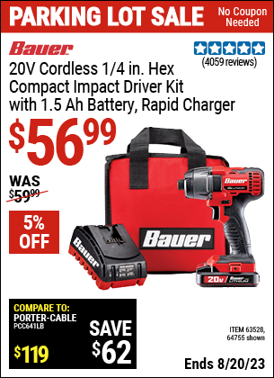 Buy the BAUER 20V Cordless, 1/4 in. Hex Compact Impact Driver Kit with 1.5 Ah Battery, Rapid Charger, and Bag (Item 64755/63528) for $56.99, valid through 8/20/2023.