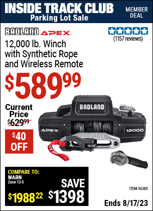 Inside Track Club members can buy the BADLAND APEX 12000 lb. Winch with Synthetic Rope and Wireless Remote (Item 56385) for $589.99, valid through 8/17/2023.