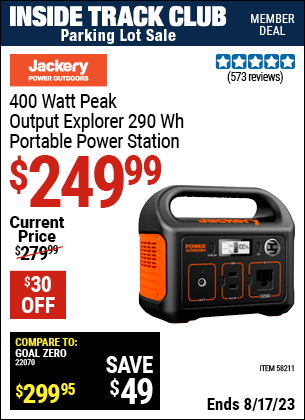 Inside Track Club members can buy the JACKERY 400 Watt Peak Output Explorer 290 Wh Portable Power Station (Item 58211) for $249.99, valid through 8/17/2023.
