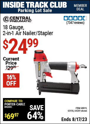 Inside Track Club members can buy the CENTRAL PNEUMATIC 18 Gauge 2-in-1 Air Nailer/Stapler (Item 64269/68019/63156) for $24.99, valid through 8/17/2023.
