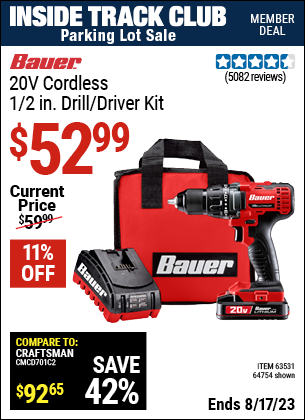 Inside Track Club members can buy the BAUER 20V Lithium 1/2 in. Drill/Driver Kit (Item 64754/63531) for $52.99, valid through 8/17/2023.