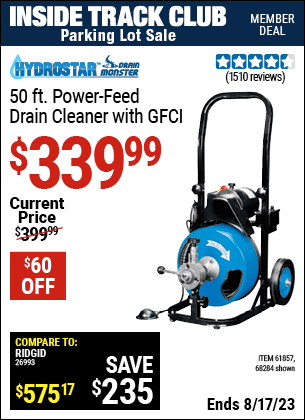 Inside Track Club members can buy the PACIFIC HYDROSTAR 50 ft. Power-Feed Drain Cleaner with GFCI (Item 68284/61857) for $339.99, valid through 8/17/2023.