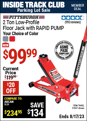 Inside Track Club members can buy the PITTSBURGH 2 Ton Low-Profile Floor Jack with RAPID PUMP (Item 70485/57047) for $99.99, valid through 8/17/2023.