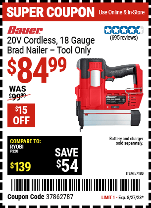 Buy the BAUER 20v Cordless 18 Gauge Brad Nailer (Item 57180) for $84.99, valid through 8/27/2023.