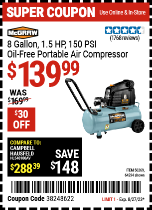 Buy the MCGRAW 8 gallon 1.5 HP 150 PSI Oil-Free Portable Air Compressor (Item 64294/56269) for $139.99, valid through 8/27/2023.