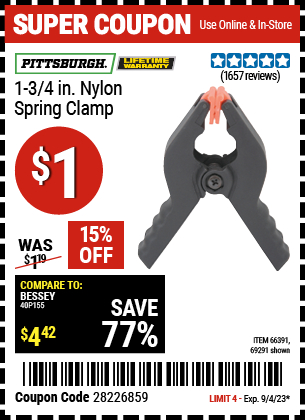 Buy the PITTSBURGH 1-3/4 in. Nylon Spring Clamp (Item 69291/66391) for $1, valid through 9/4/2023.