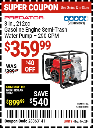 Buy the PREDATOR 3 in. 212cc Gasoline Engine Semi-Trash Water Pump (Item 63406/56162) for $359.99, valid through 9/4/2023.