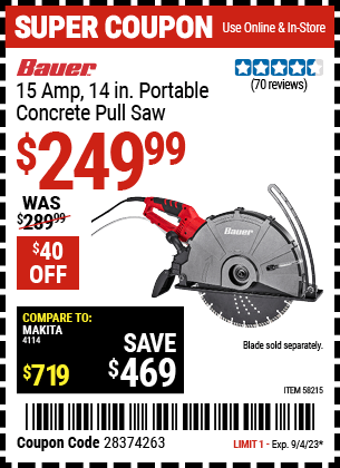 Buy the BAUER 15 Amp 14 in. Portable Concrete Saw (Item 58215) for $249.99, valid through 9/4/2023.