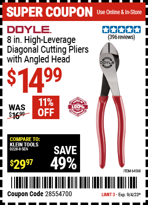 Buy the DOYLE 8 in. High Leverage Diagonal Cutting Pliers with Angled Head (Item 64568) for $14.99, valid through 9/4/2023.