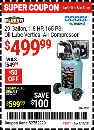 Buy the MCGRAW 29 gallon, 1.8 HP, 165 PSI Oil-Lube Vertical Air Compressor (Item 58507) for $499.99, valid through 9/17/2023.