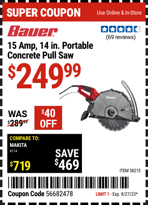 Buy the BAUER 15 Amp 14 in. Portable Concrete Saw (Item 58215) for $249.99, valid through 8/27/2023.