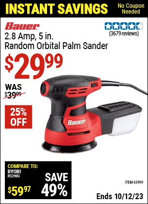 Buy the BAUER 2.8 Amp, 5 in. Random Orbital Palm Sander (Item 63999) for $29.99, valid through 10/12/2023.