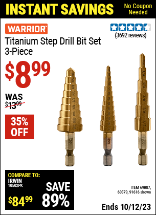 Buy the WARRIOR Titanium Step Drill Bit Set, 3 Pc. (Item 91616/69087/60379) for $8.99, valid through 10/12/2023.