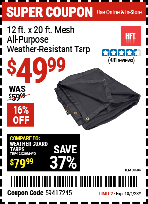 Buy the HFT 12 ft. x 19 ft. 6 in. Mesh All-Purpose Weather-Resistant Tarp (Item 60584) for $49.99, valid through 10/1/2023.
