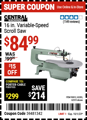 Buy the CENTRAL MACHINERY 16 in. Variable-Speed Scroll Saw (Item 62519/93012/63283) for $84.99, valid through 10/1/2023.