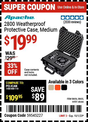 Buy the APACHE 2800 Weatherproof Protective Case (Item 58655/58656/64551) for $19.99, valid through 10/1/2023.