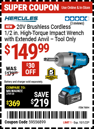 Buy the HERCULES 20V Brushless Cordless 1/2 in. High-Torque Impact Wrench with Extended Anvil (Item 70094) for $149.99, valid through 10/1/2023.