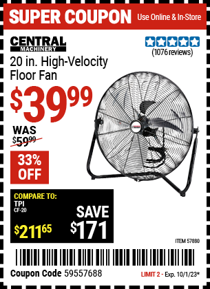 Buy the CENTRAL MACHINERY 20 in. High-Velocity Floor Fan (Item 57880) for $39.99, valid through 10/1/2023.