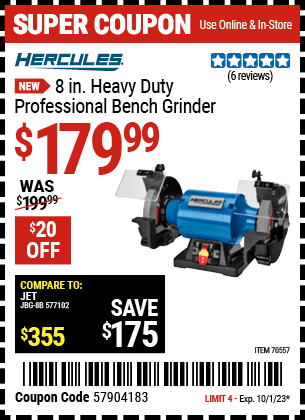 Buy the HERCULES 8 in. Heavy Duty Professional Bench Grinder (Item 70557) for $179.99, valid through 10/1/2023.