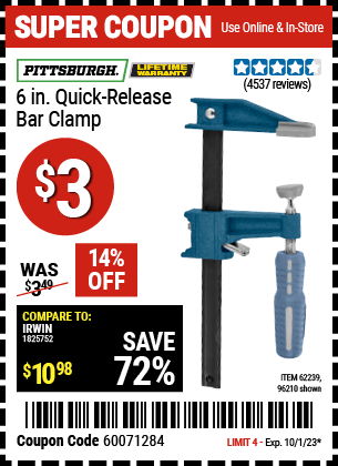 Buy the PITTSBURGH 6 in. Quick-Release Bar Clamp (Item 96210/62239) for $3, valid through 10/1/2023.