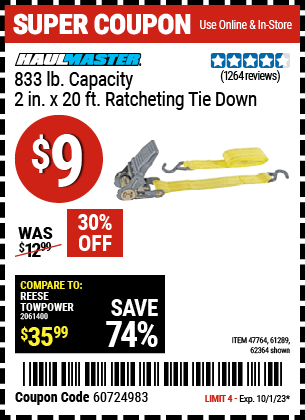 Buy the HAUL-MASTER 833 lbs. Capacity 2 in. x 20 ft. Ratcheting Tie Down (Item 61289/47764/61289) for $9, valid through 10/1/2023.