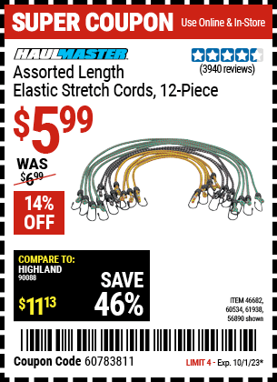 Buy the HAUL-MASTER Assorted Length Elastic Stretch Cords (Item 56890/46682/60534/61938) for $5.99, valid through 10/1/2023.