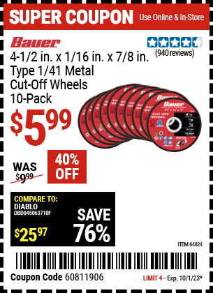 Buy the BAUER 4-1/2 in. x 1/16 in. x 7/8 in. Type 1/41 Metal Cut-off Wheel 10 Pk. (Item 64024) for $5.99, valid through 10/1/2023.