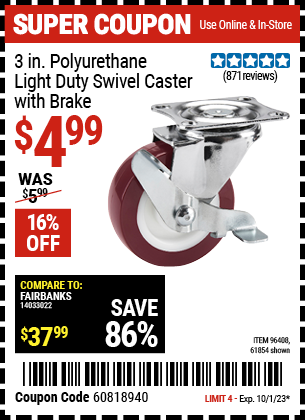 Buy the 3 in. Polyurethane Light Duty Swivel Caster with Brake (Item 96408/96408) for $4.99, valid through 10/1/2023.