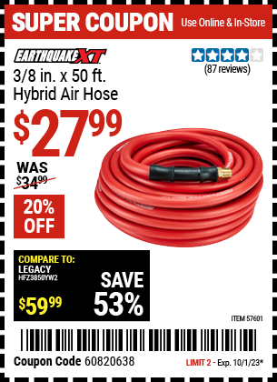 Buy the EARTHQUAKE 3/8 in. X 50 ft. Hybrid Air Hose (Item 57601) for $27.99, valid through 10/1/2023.