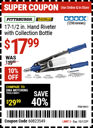 Buy the PITTSBURGH 17-1/2 in. Hand Riveter with Collection Bottle (Item 58612) for $17.99, valid through 10/1/2023.