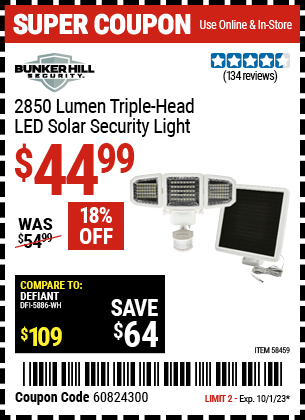 Buy the BUNKER HILL SECURITY 2850 Lumen Triple-Head LED Solar Security Light (Item 58459) for $44.99, valid through 10/1/2023.