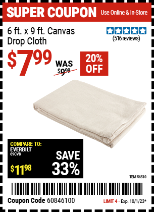 Buy the 6 ft. X 9 ft. Canvas Drop Cloth (Item 56510) for $7.99, valid through 10/1/2023.