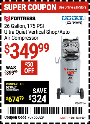 Buy the FORTRESS 26 Gallon 175 PSI Ultra Quiet Vertical Shop/Auto Air Compressor (Item 57336) for $349.99, valid through 10/8/2023.