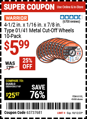Buy the WARRIOR 4-1/2 in. x 1/16 in. x 7/8 in. Type 01/41 Metal Cut-off Wheels, 10-Pack (Item 45430/61195) for $5.99, valid through 10/12/2023.