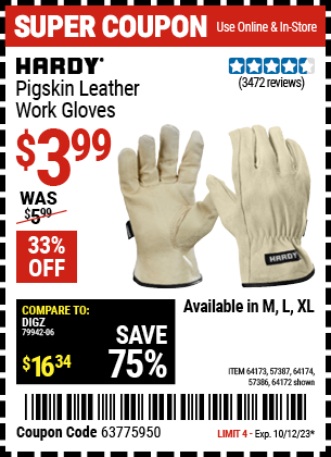 Buy the HARDY Pigskin Leather Work Gloves Large (Item 64172/64173/57387/64174/57386) for $3.99, valid through 10/12/2023.