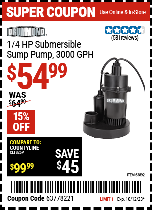 Buy the DRUMMOND 1/4 HP Submersible Sump Pump 3000 GPH (Item 63892) for $54.99, valid through 10/12/2023.