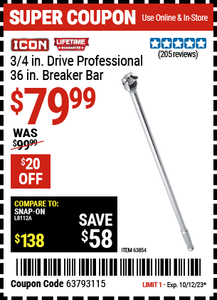 Buy the ICON 3/4 in. Drive Professional 36 in. Breaker Bar (Item 63854) for $79.99, valid through 10/12/2023.