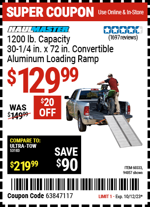 Buy the HAUL-MASTER 1200 lb. Capacity 30-1/4 in. x 72 in. Convertible Aluminum Loading Ramp (Item 94057/60333) for $129.99, valid through 10/12/2023.