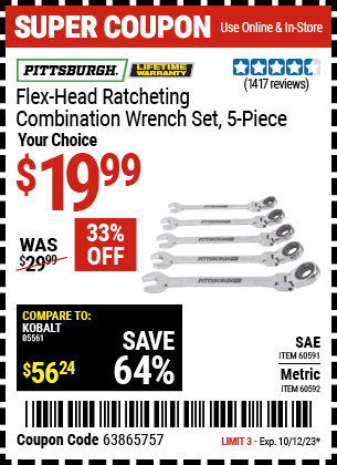 Buy the PITTSBURGH SAE Flex-Head Combination Ratcheting Wrench Set 5 Pc. (Item 60591/60592) for $19.99, valid through 10/12/2023.