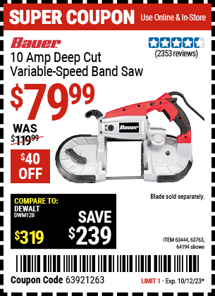 Buy the BAUER 10 Amp Deep Cut Variable Speed Band Saw Kit (Item 64194/63444/63763) for $79.99, valid through 10/12/2023.