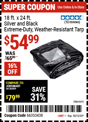 Buy the 18 ft. x 24 ft. Silver and Black Extreme Duty Weather Resistant Tarp (Item 59273) for $54.99, valid through 10/12/23.