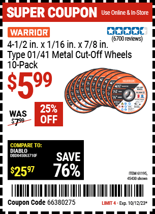 Buy the WARRIOR 4-1/2 in. x 1/16 in. x 7/8 in. Type 01/41 Metal Cut-off Wheels, 10-Pack (Item 45430/61195) for $5.99, valid through 10/12/23.
