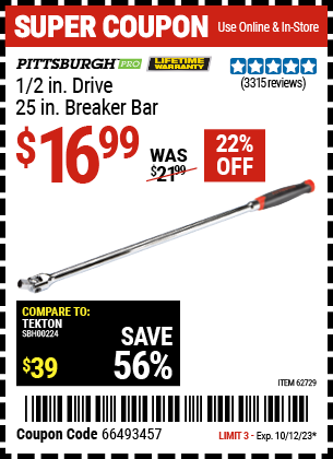 Buy the PITTSBURGH 1/2 in. Drive 25 in. Breaker Bar (Item 62729) for $16.99, valid through 10/12/23.